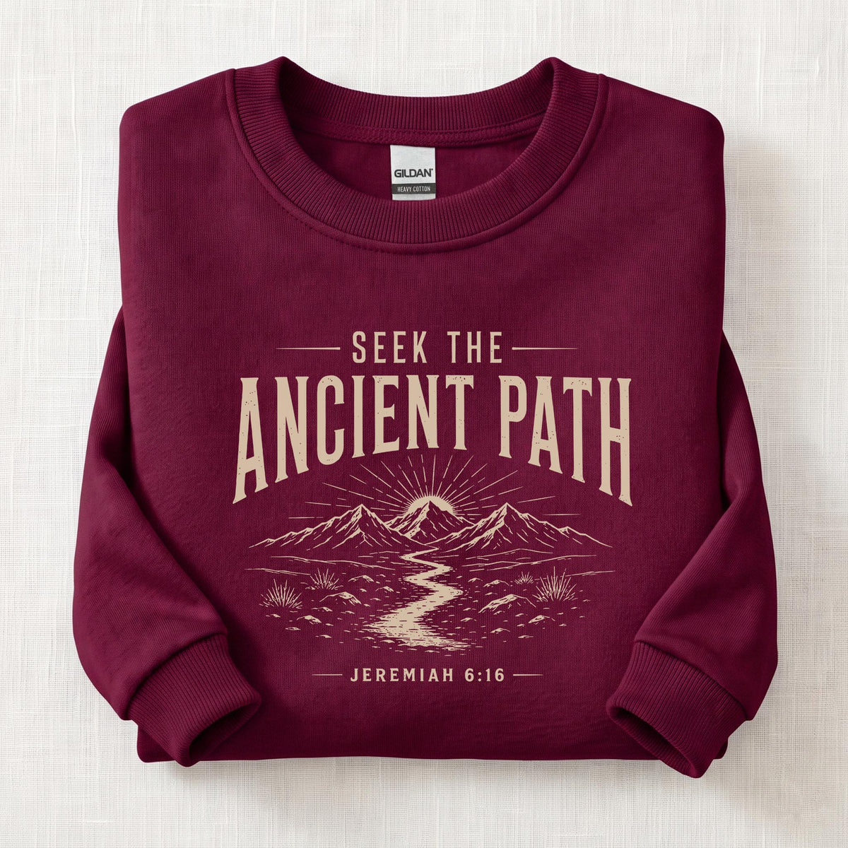 Seek The Ancient Path Sweatshirt — Maroon