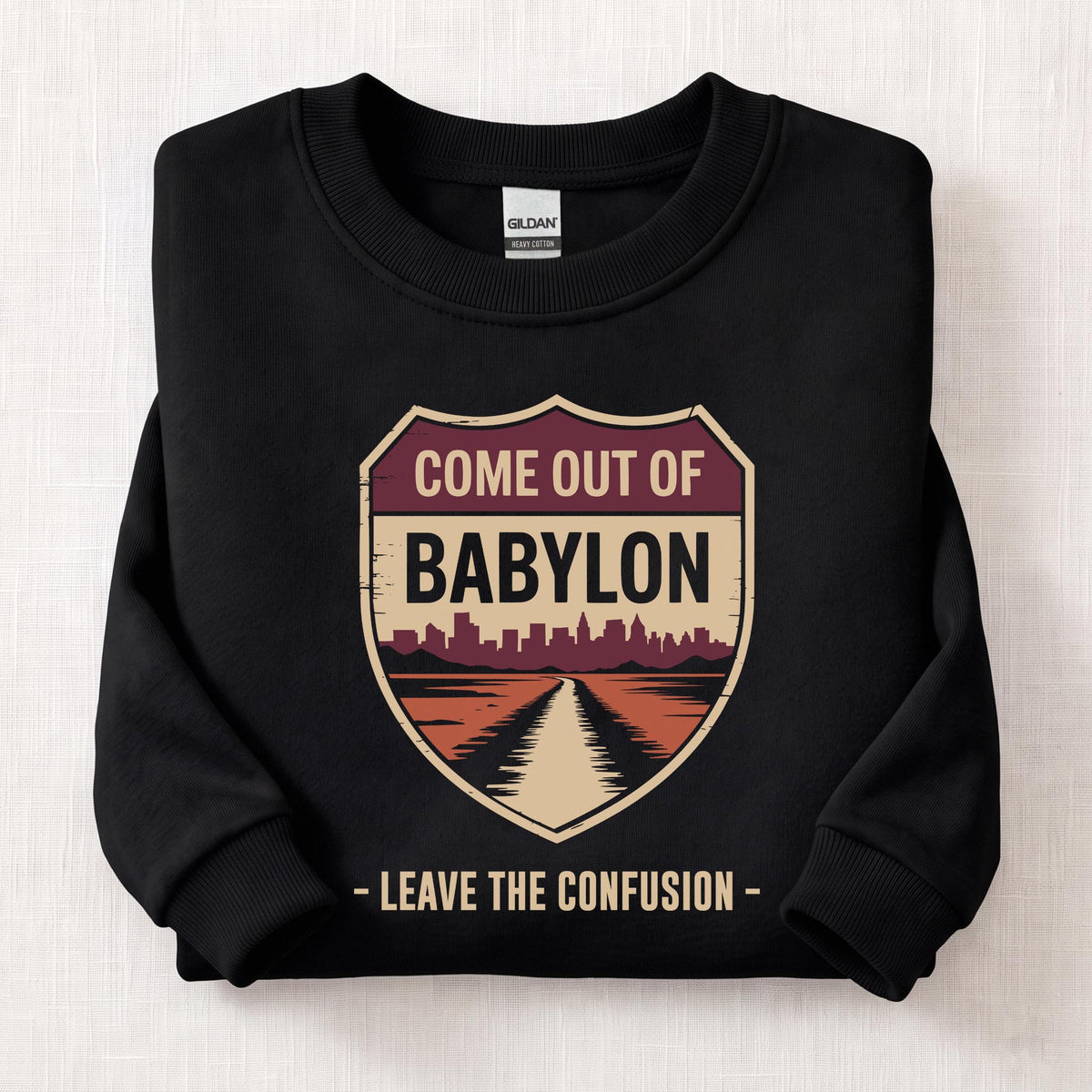 Come Out Of Babylon Sweatshirt — Black
