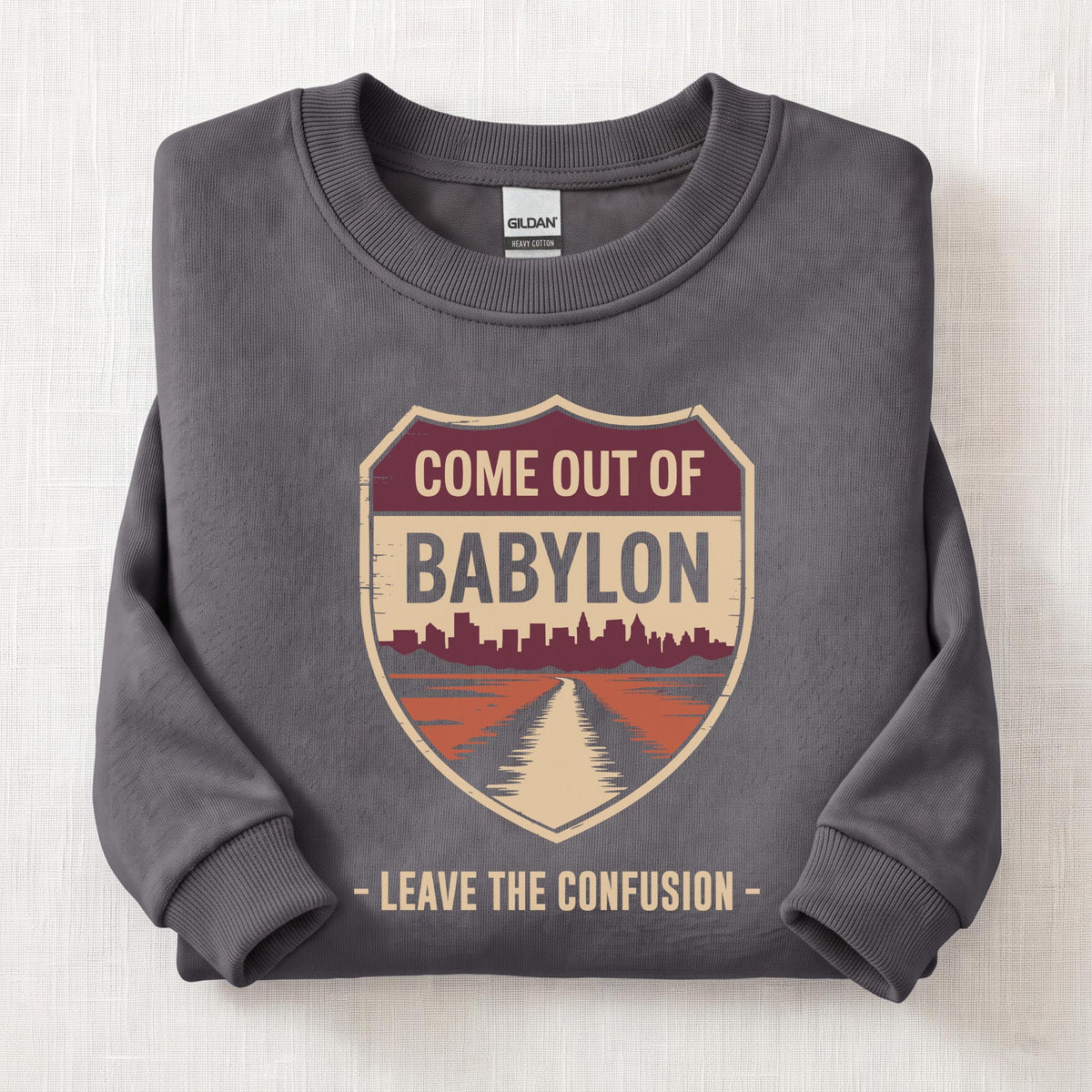 Come Out Of Babylon Sweatshirt — Charcoal