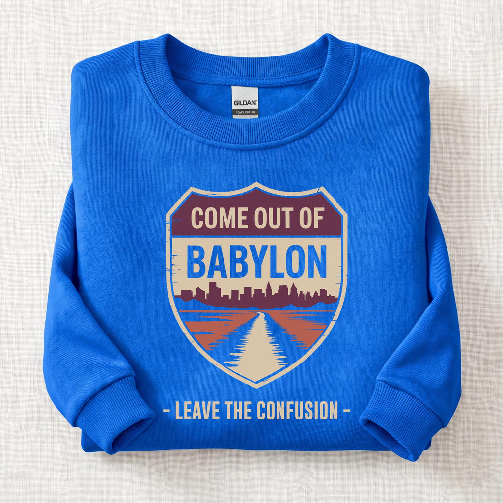 Come Out Of Babylon Sweatshirt — Royal