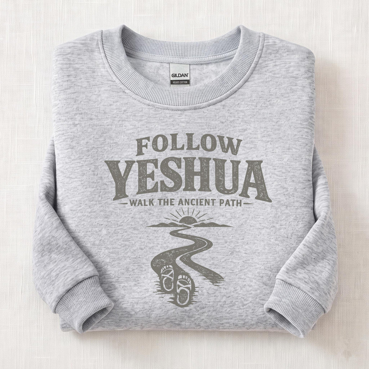 Follow Yeshua Sweatshirt — Ash