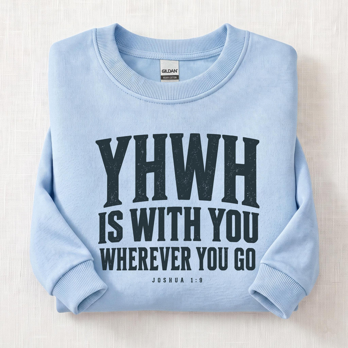 YHWH Is With You Sweatshirt — Light Blue