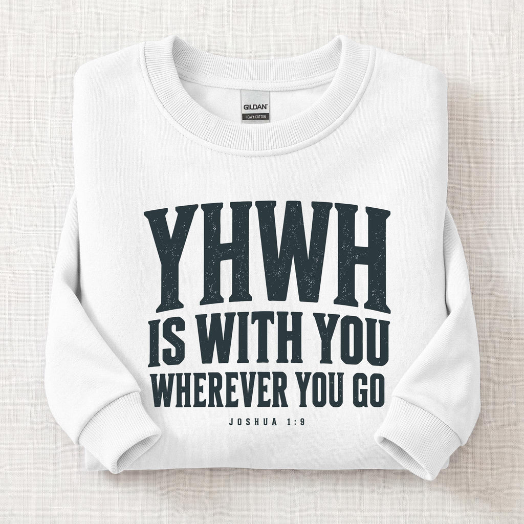 YHWH Is With You Sweatshirt — White