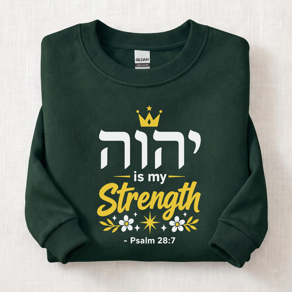 YWHW Is My Strength Sweatshirt — Forest Green