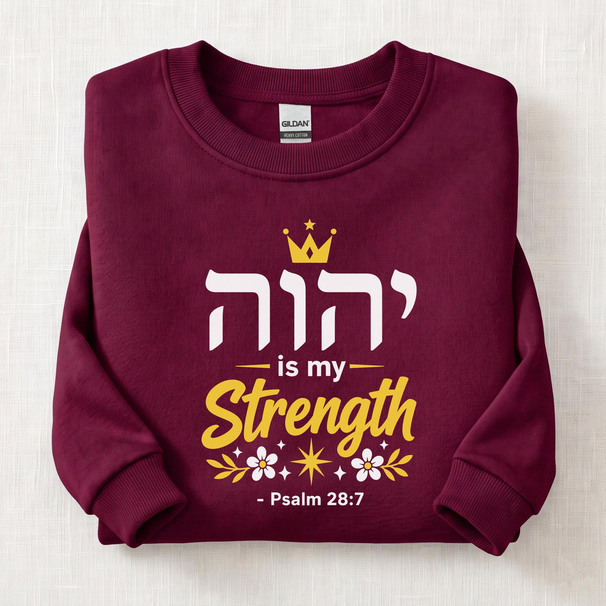 YWHW Is My Strength Sweatshirt — Maroon