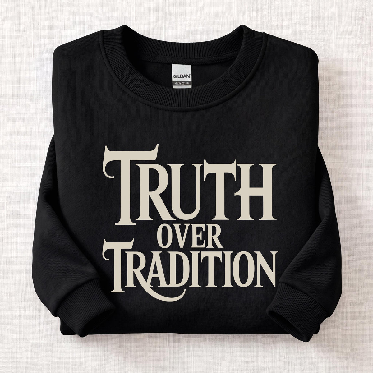 Truth Over Tradition Sweatshirt — Black