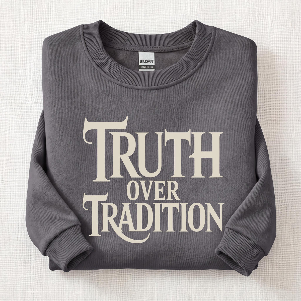 Truth Over Tradition Sweatshirt — Charcoal