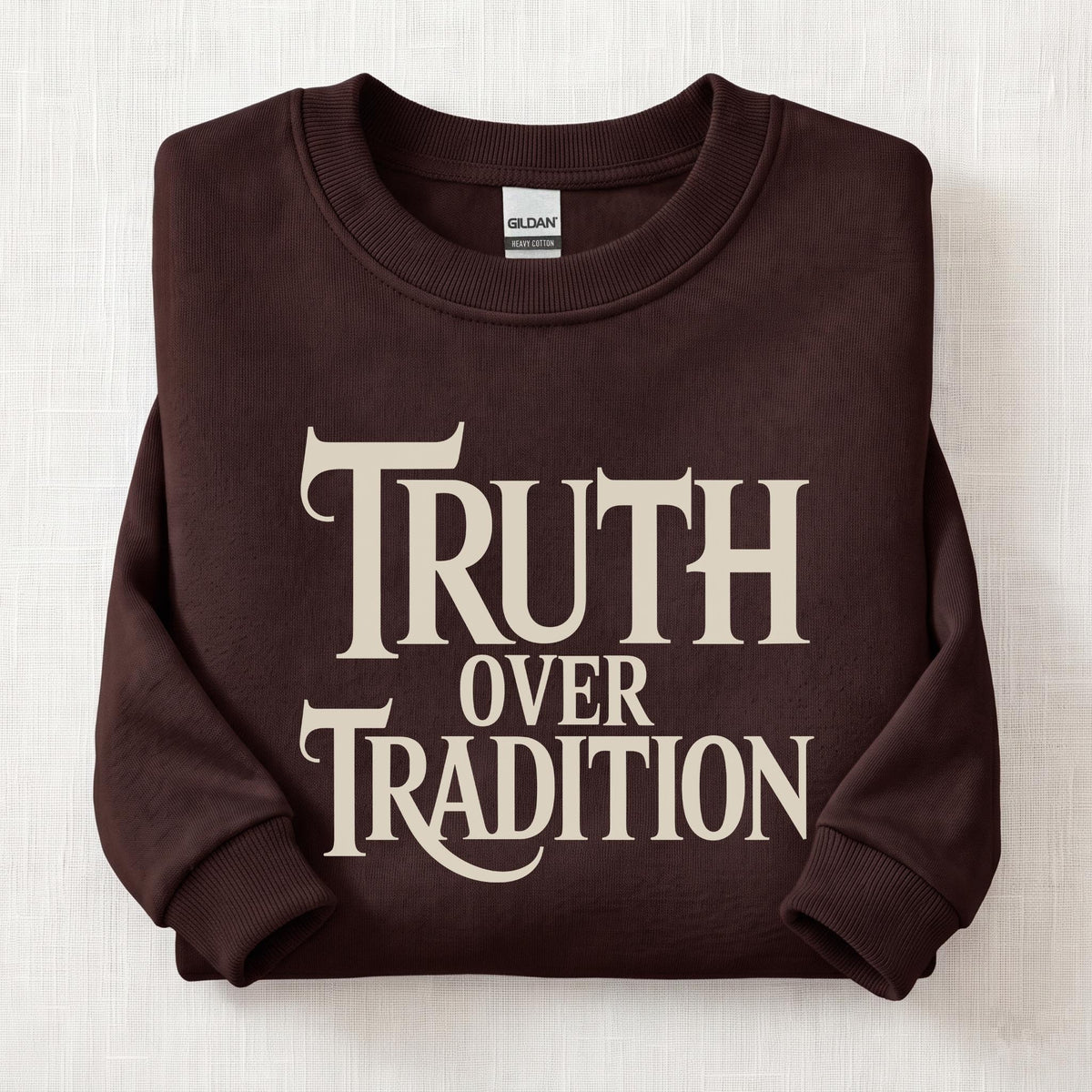 Truth Over Tradition Sweatshirt — Dark Chocolate