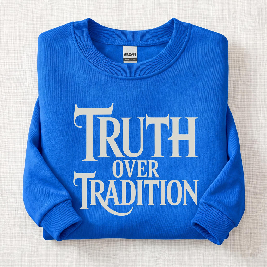 Truth Over Tradition Sweatshirt — Royal