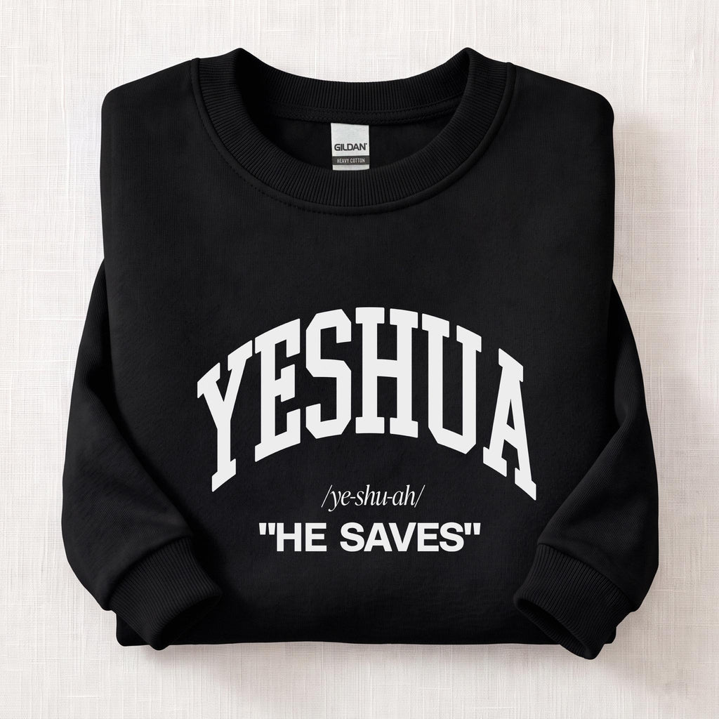 Yeshua He Saves Sweatshirt — Black