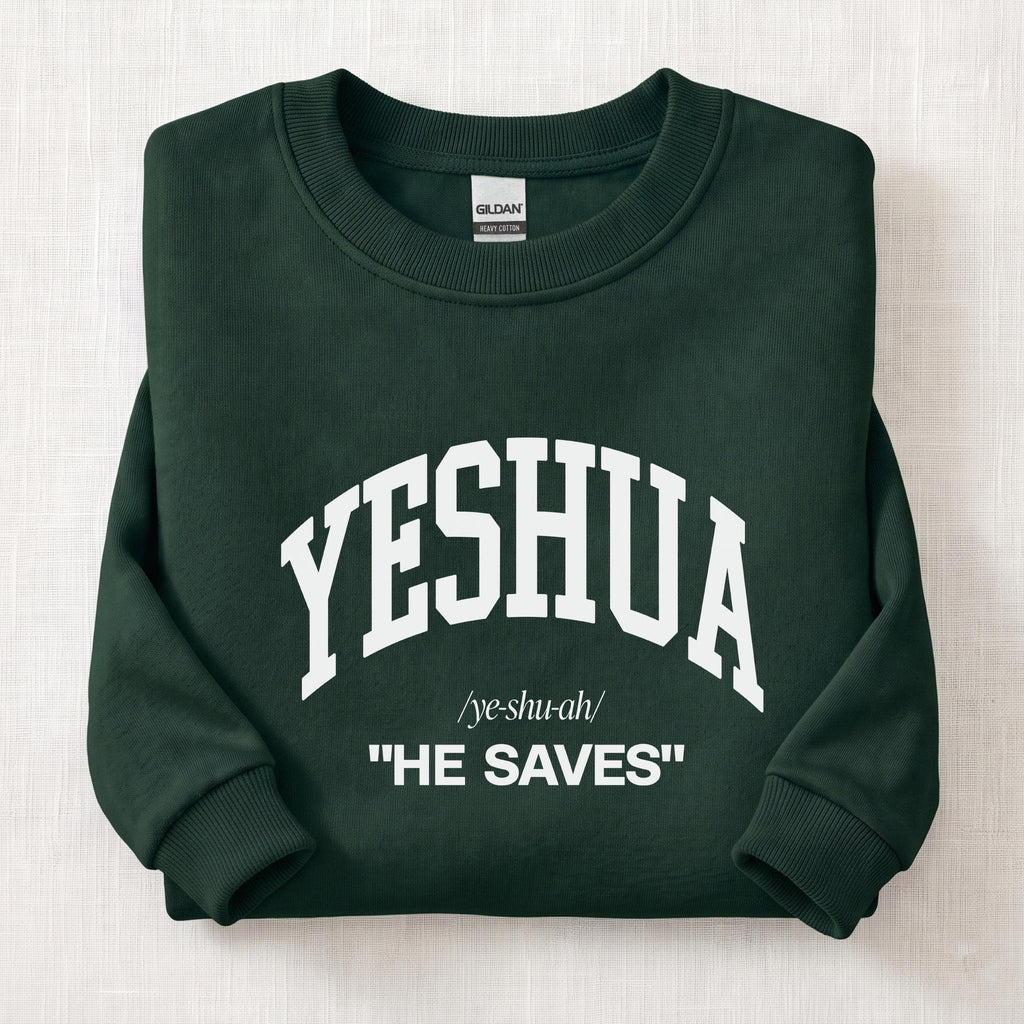 Yeshua He Saves Sweatshirt — Forest Green