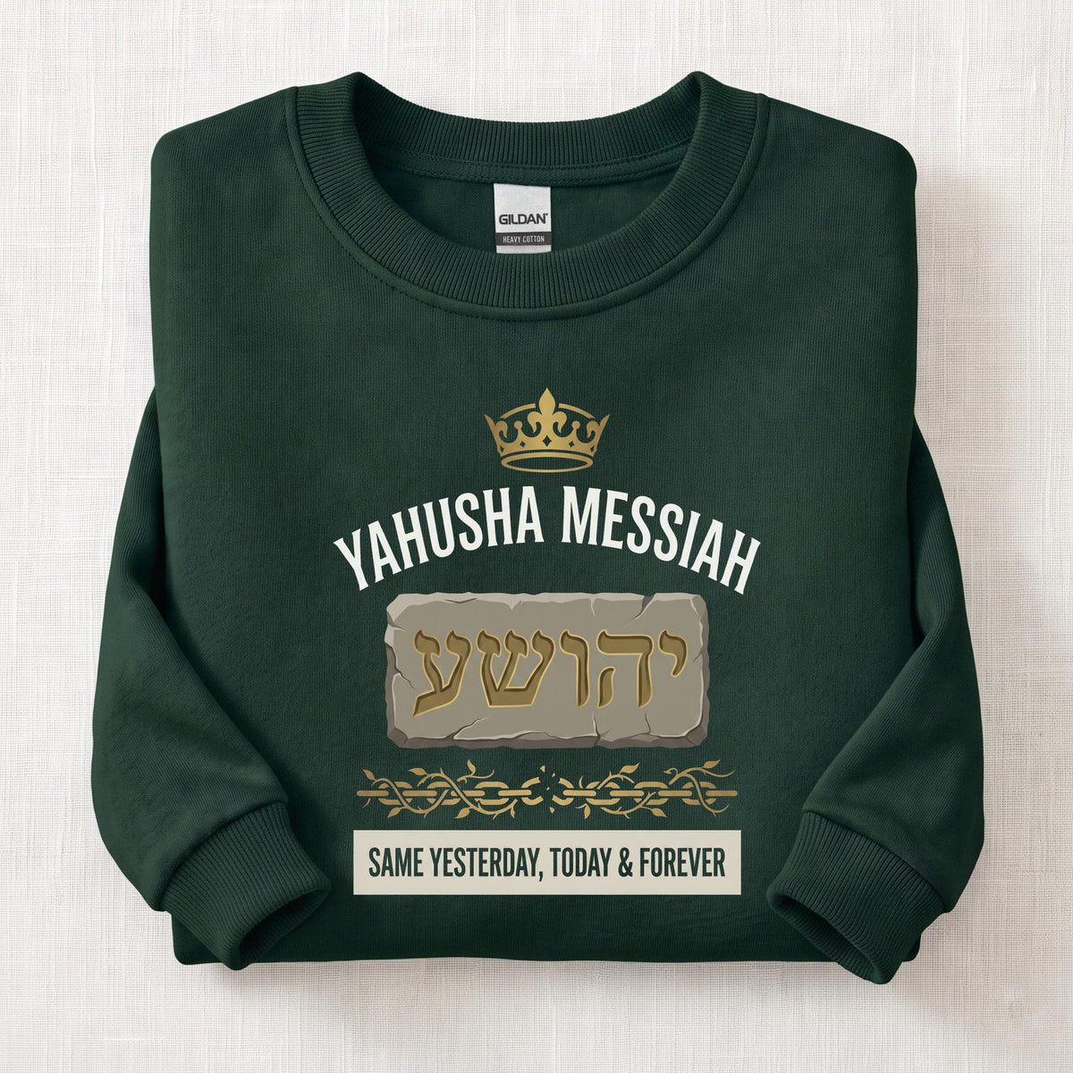 Same Yesterday, Today & Forever Sweatshirt — Forest Green