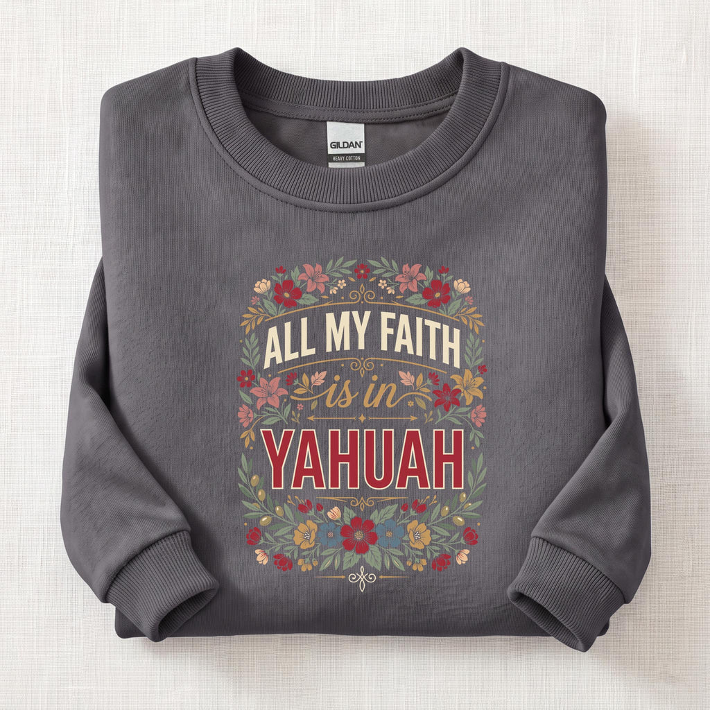 All My Faith Yahuah Sweatshirt — Charcoal