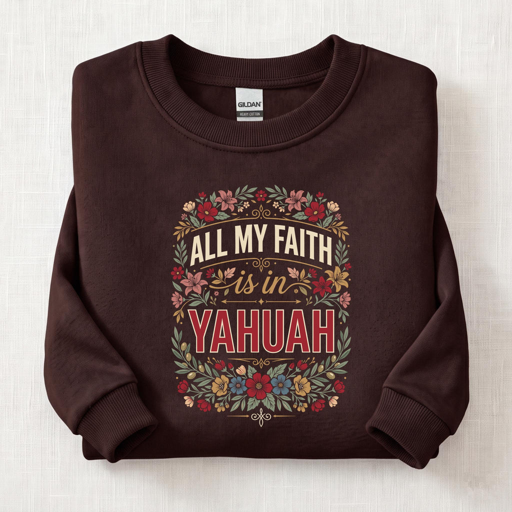 All My Faith Yahuah Sweatshirt — Dark Chocolate