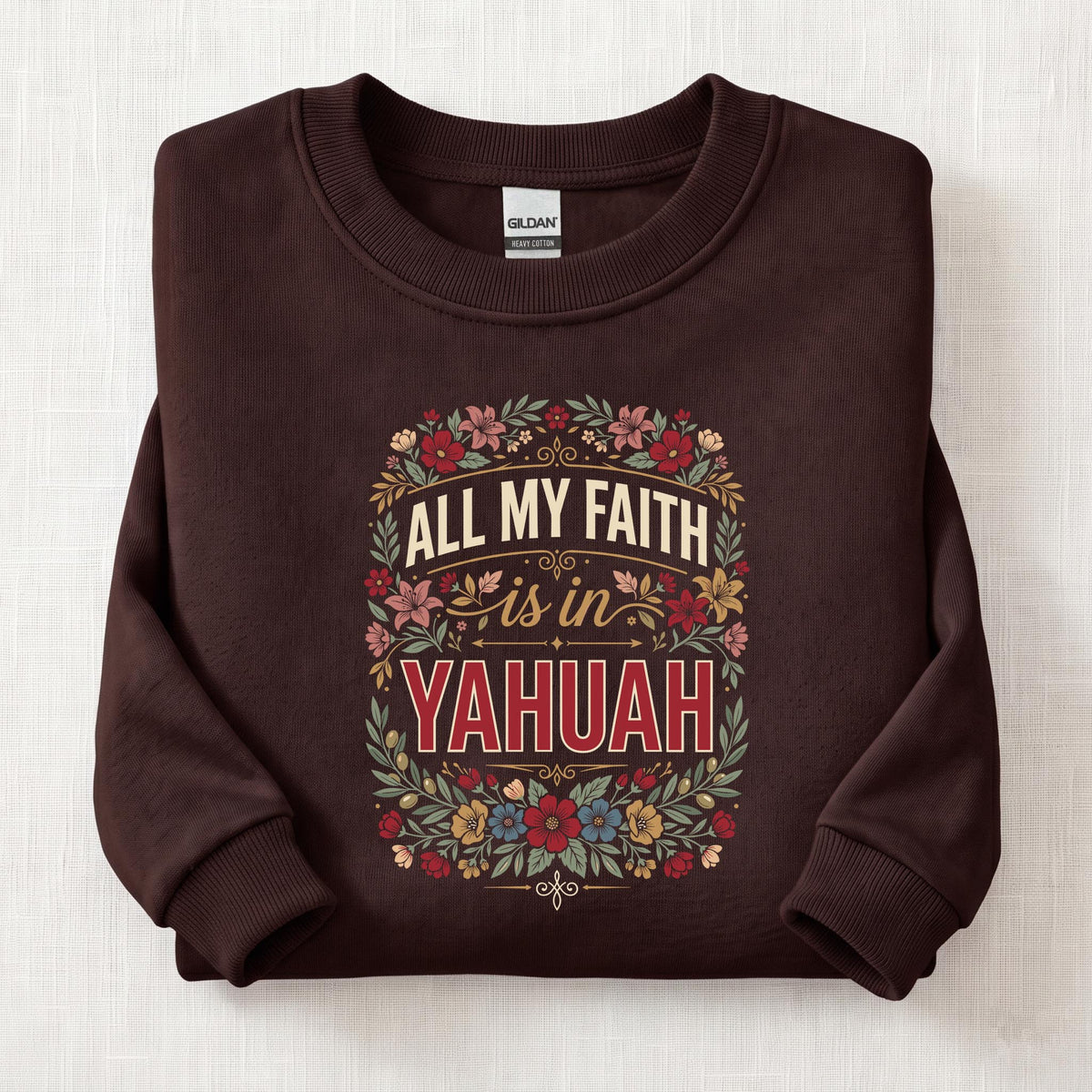 All My Faith Yahuah Sweatshirt — Dark Chocolate