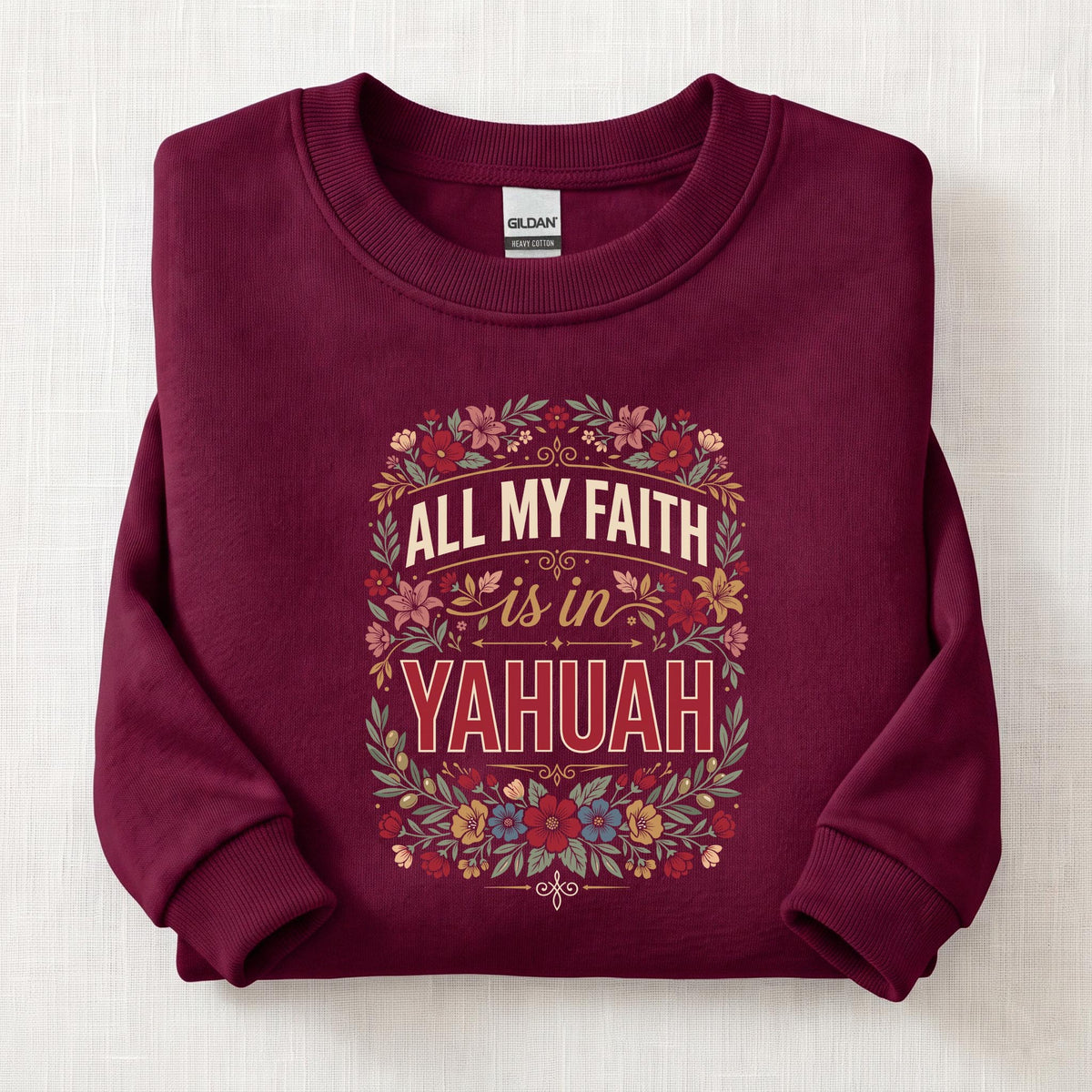 All My Faith Yahuah Sweatshirt — Maroon