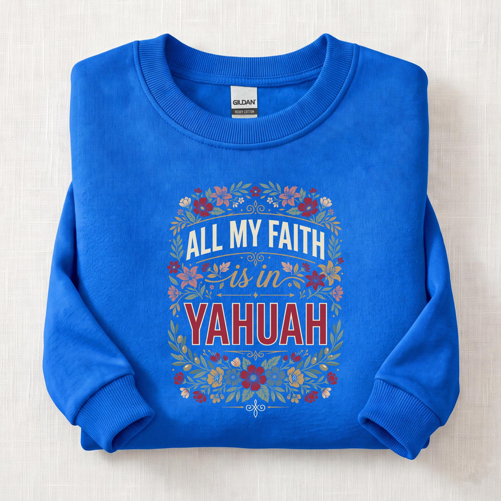 All My Faith Yahuah Sweatshirt — Royal