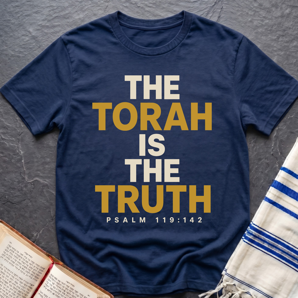 The Torah Is The Truth T-Shirt