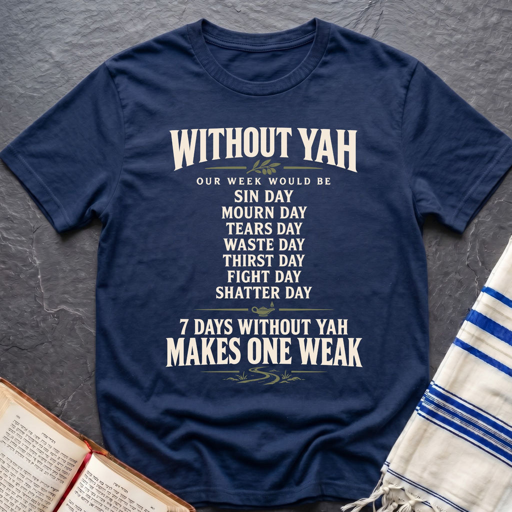 Yah Makes One Strong T-Shirt
