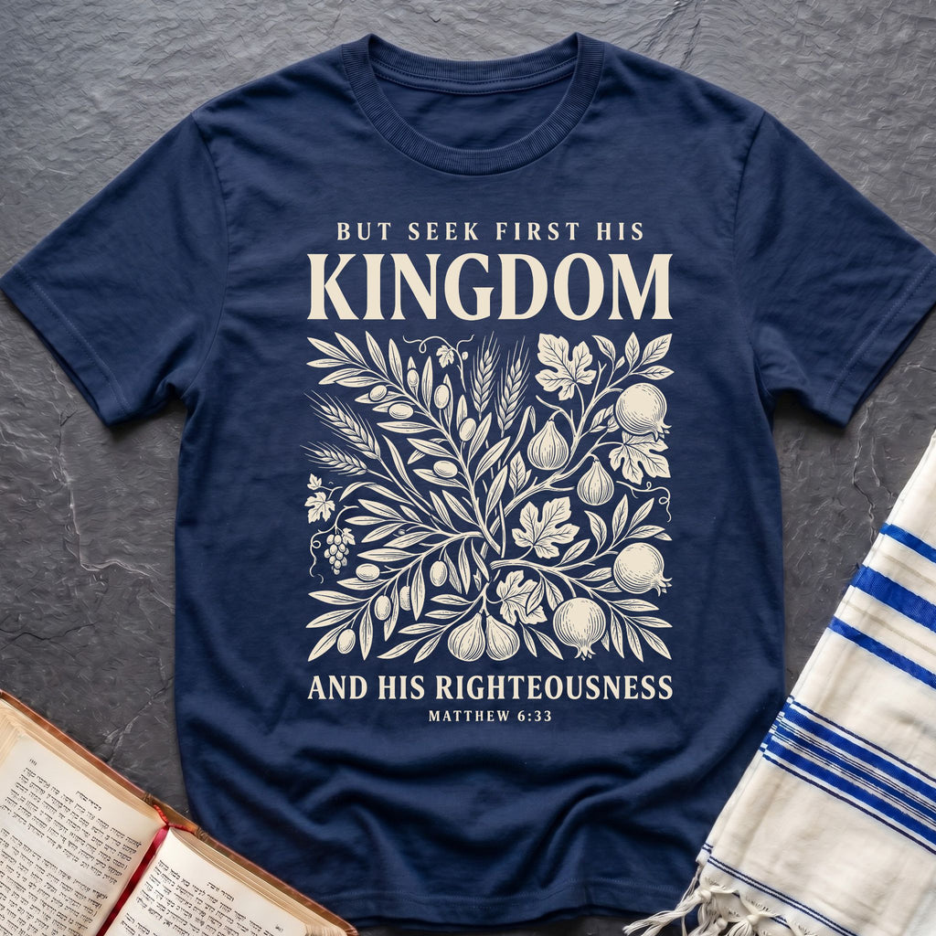 His Kingdom First T-Shirt