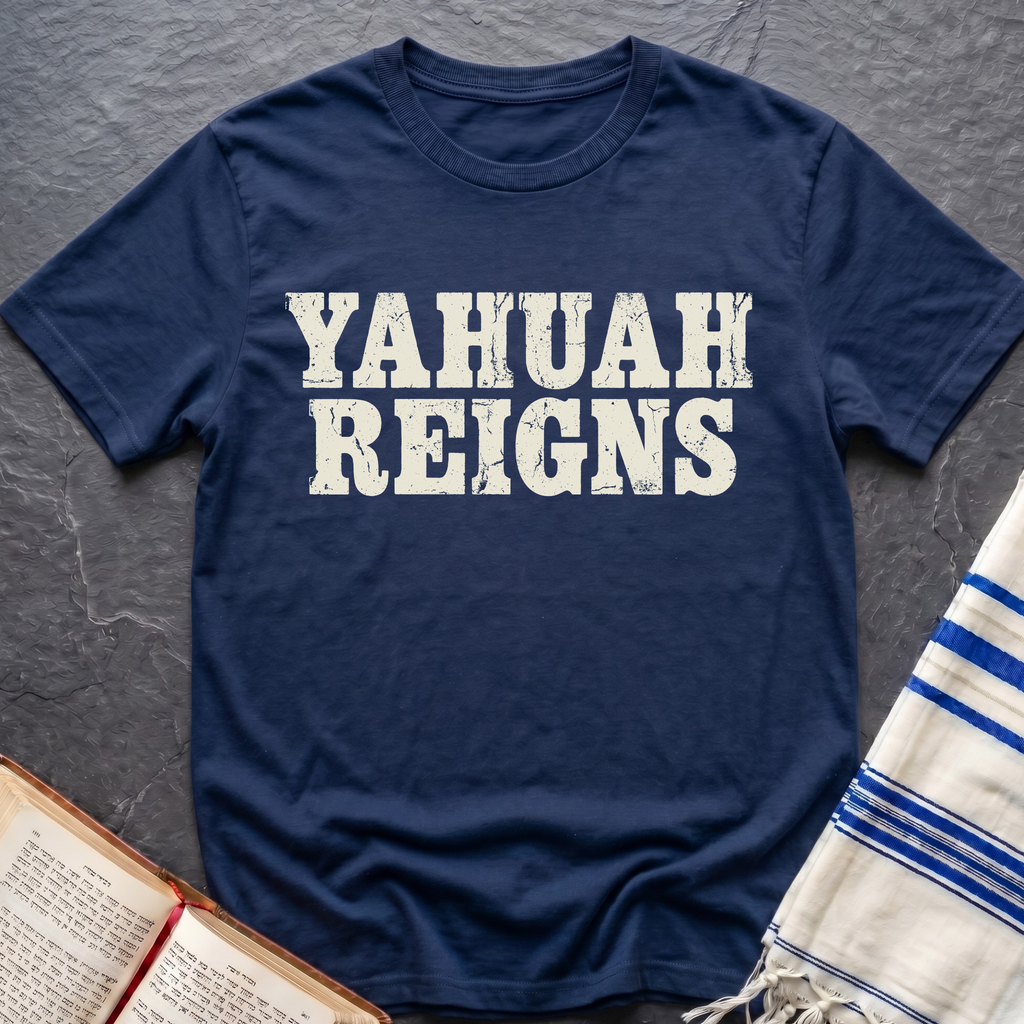 Yahuah Reigns T-Shirt