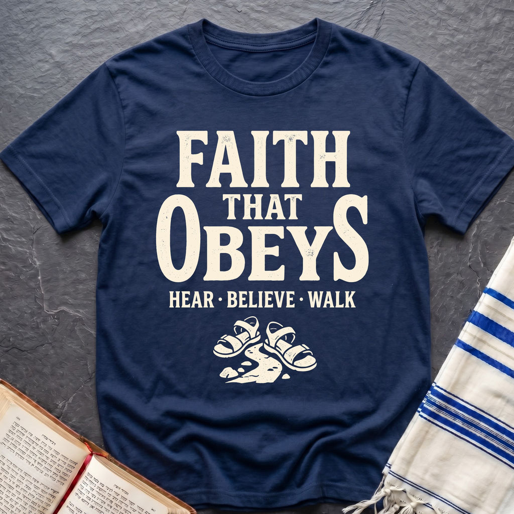 Faith That Obeys T-Shirt