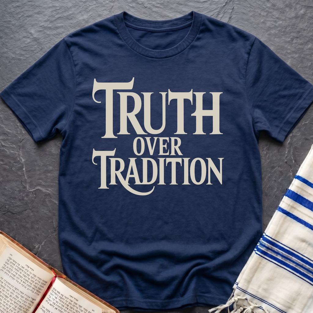 Truth Over TraditionT-Shirt