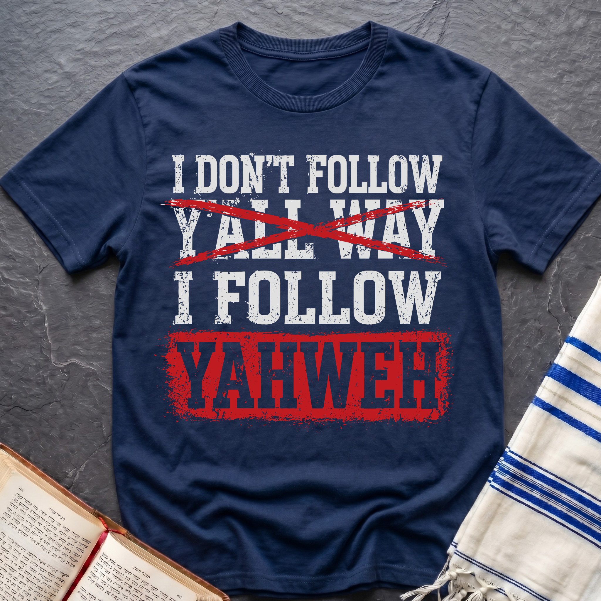 I Follow Yahweh T-Shirt