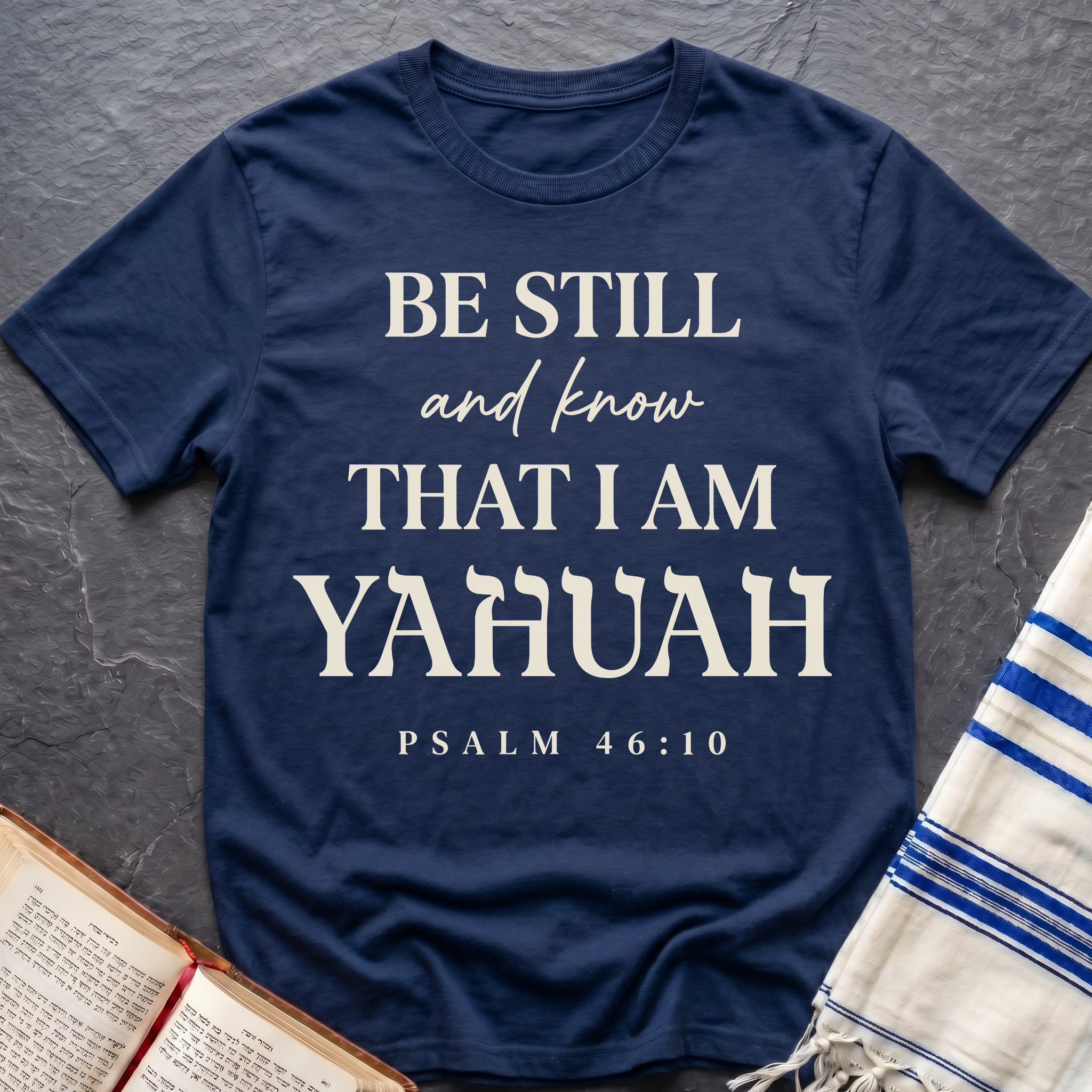 Be Still And Know I'm Yahuah T-Shirt