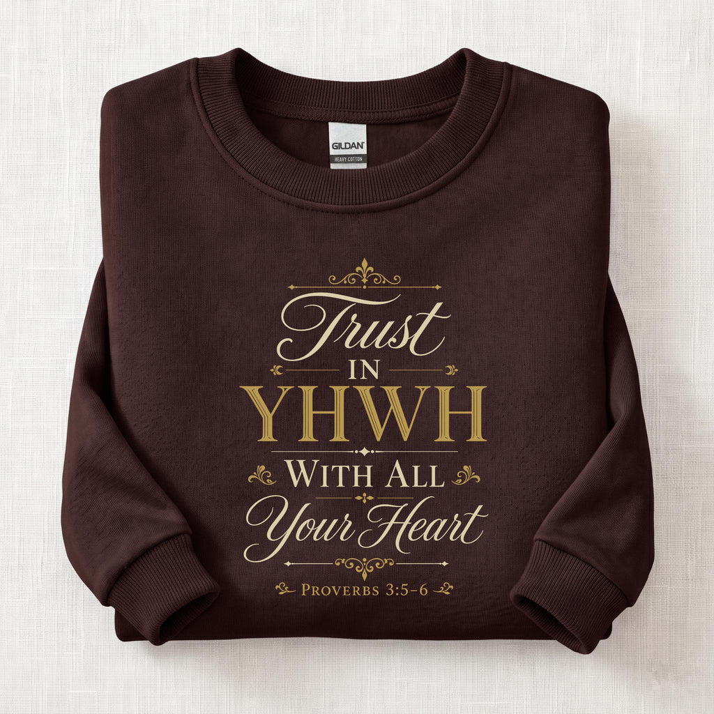 Trust In YHWH Sweatshirt — Dark Chocolate