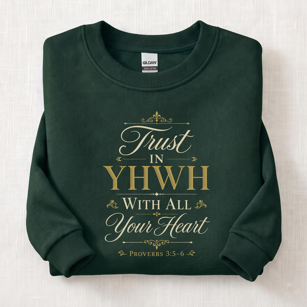 Trust In YHWH Sweatshirt — Forest Green