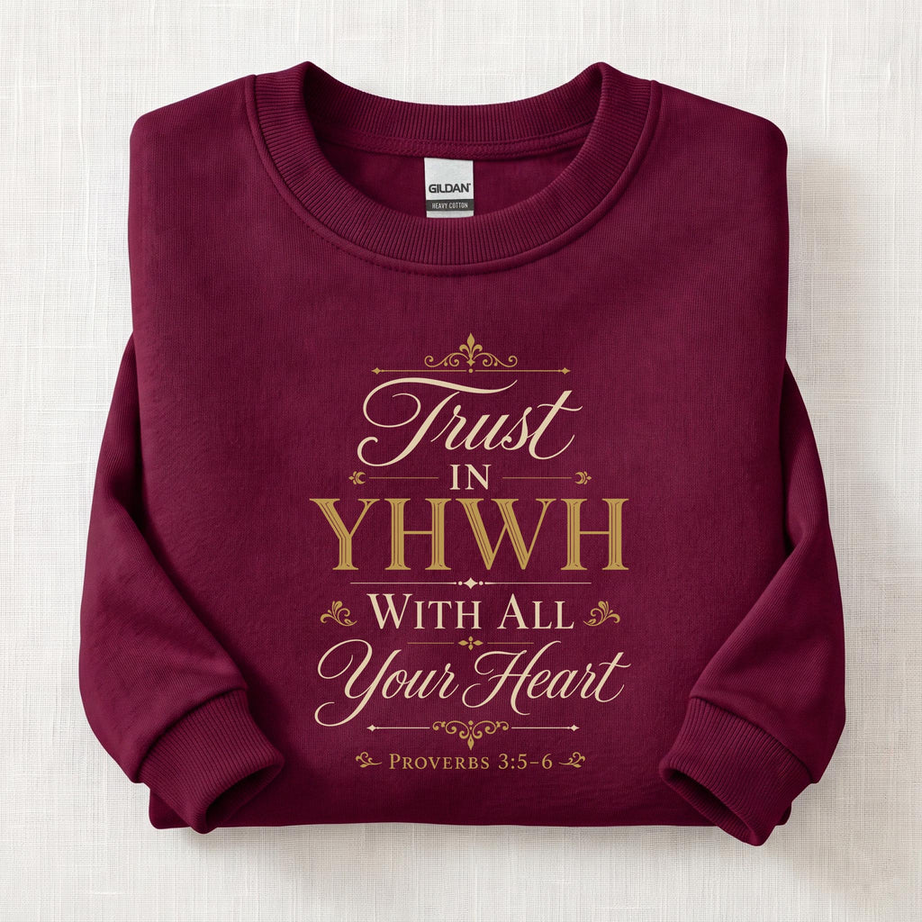 Trust In YHWH Sweatshirt — Maroon