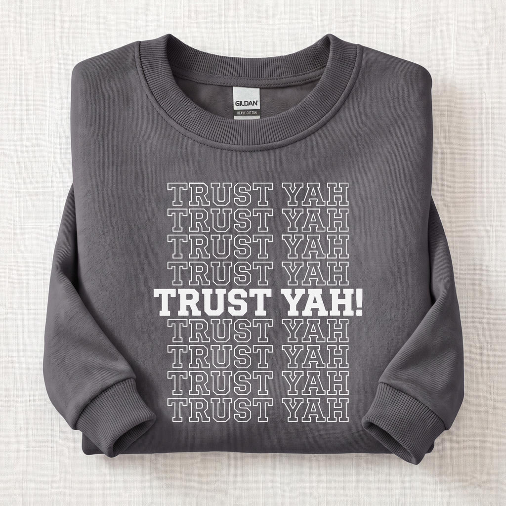 Trust Yah Sweatshirt — Charcoal