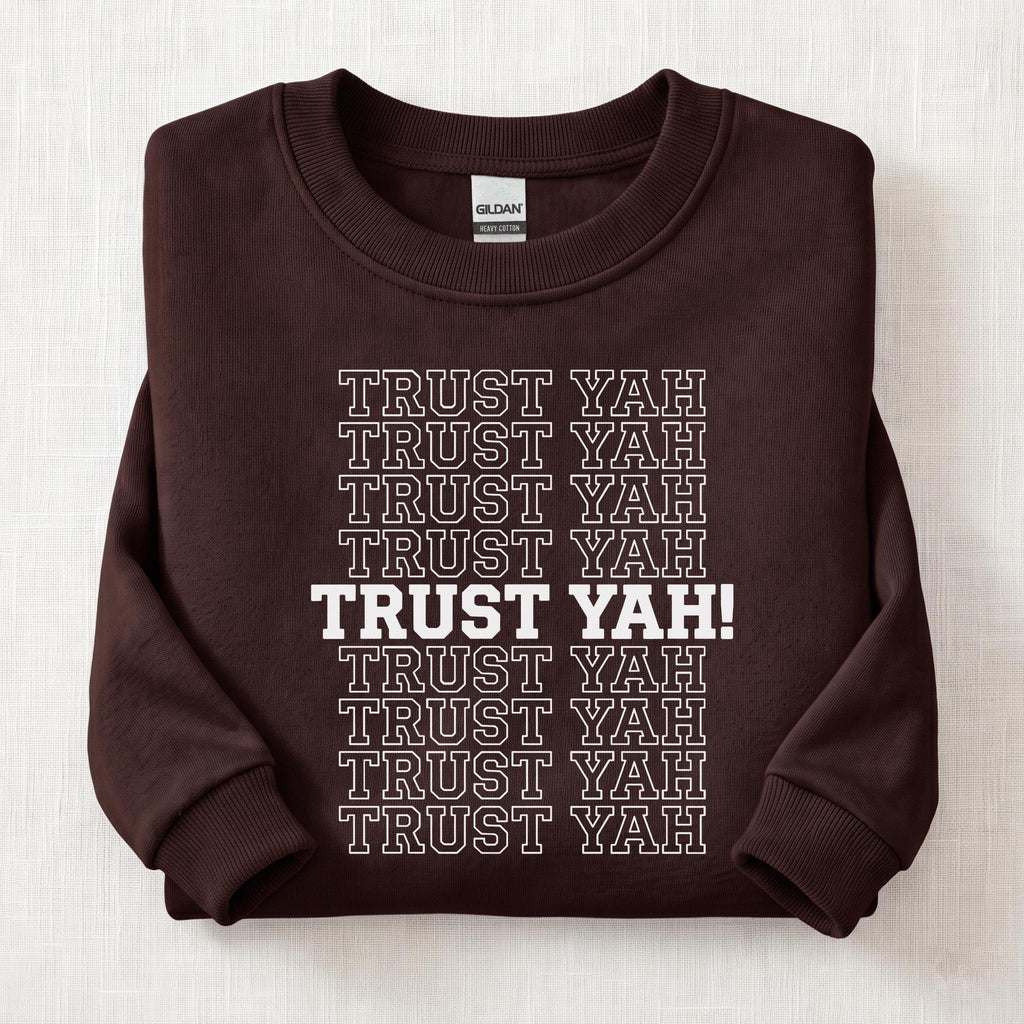 Trust Yah Sweatshirt — Dark Chocolate