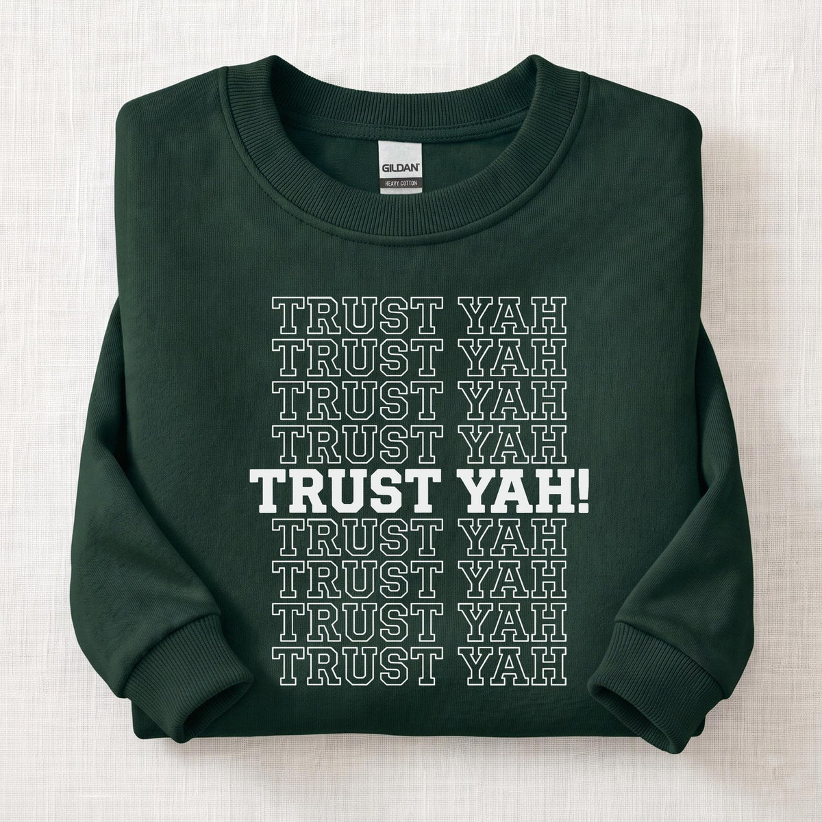 Trust Yah Sweatshirt — Forest Green