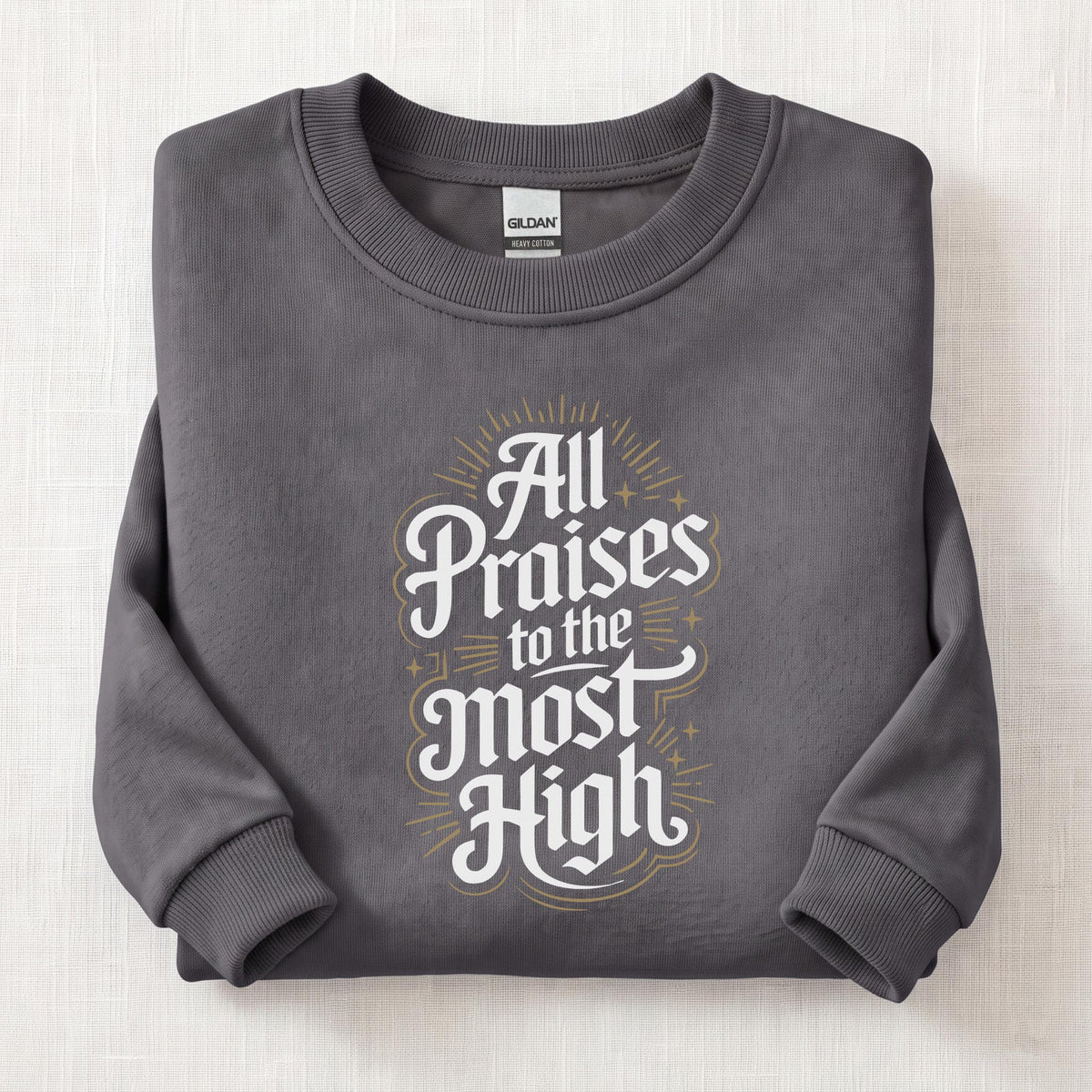 All Praises To The Most High Sweatshirt — Charcoal