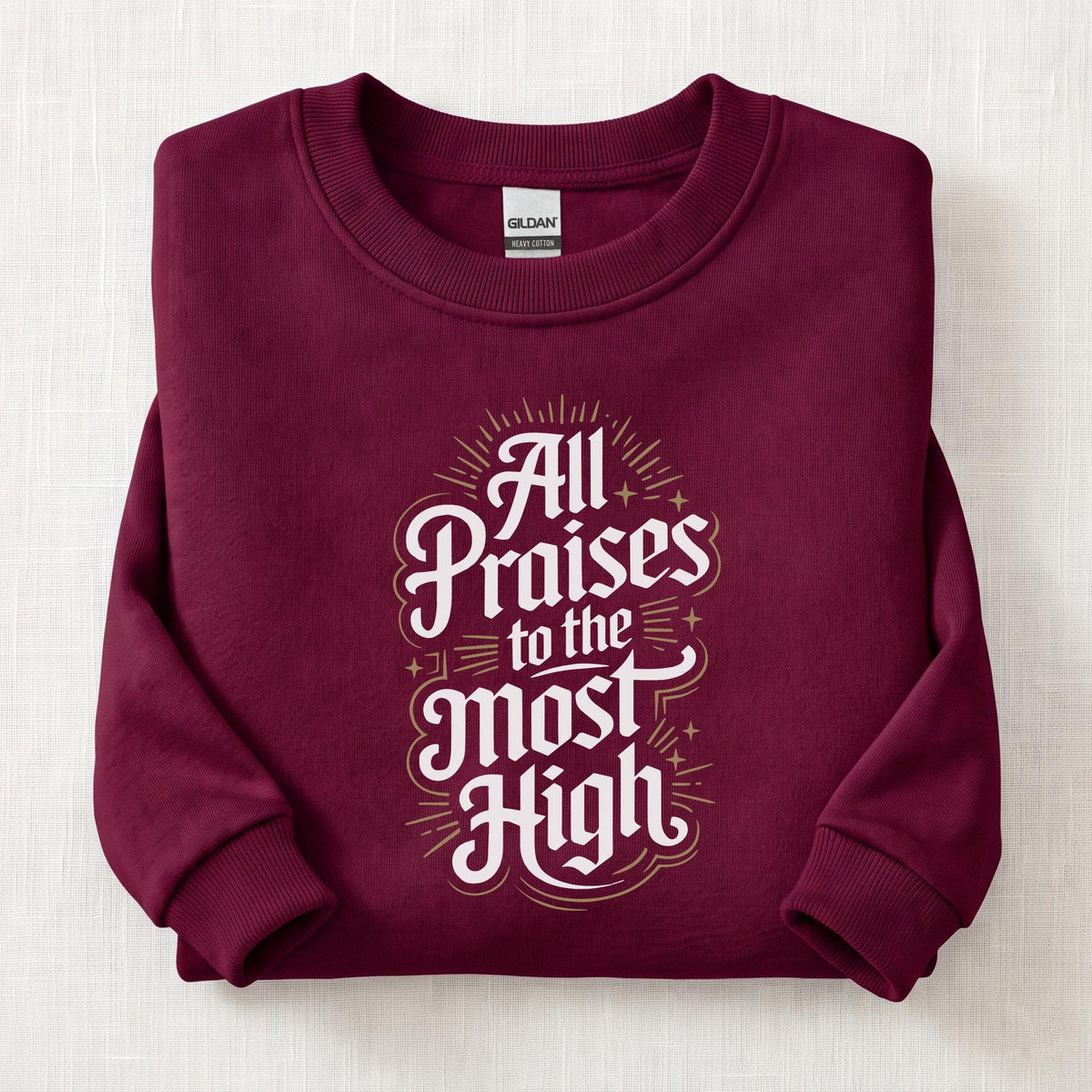 All Praises To The Most High Sweatshirt — Maroon