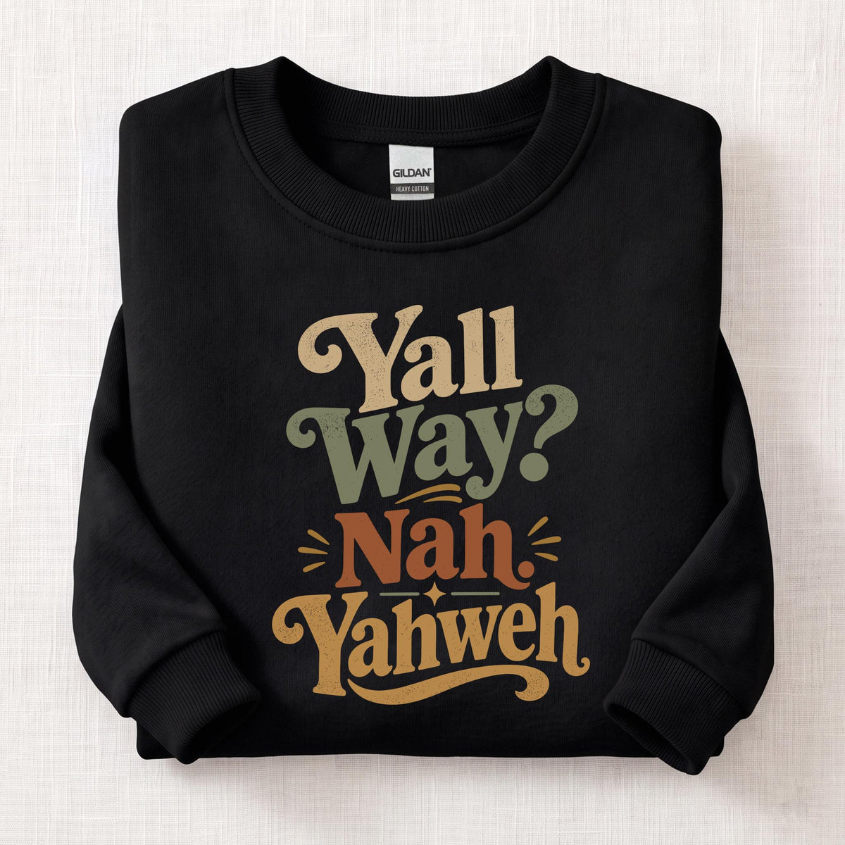Yall Way? Nah Yahweh Sweatshirt — Black