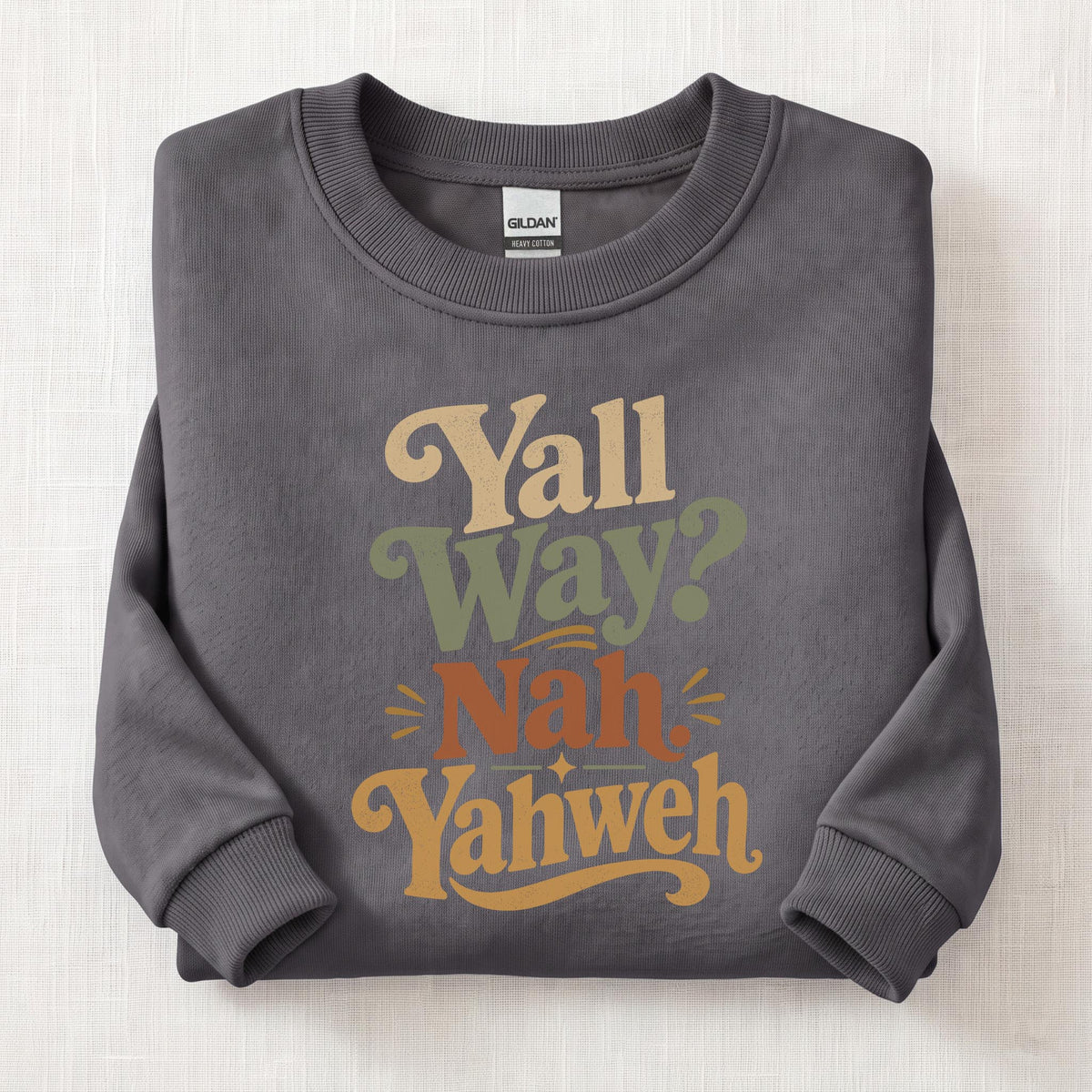 Yall Way? Nah Yahweh Sweatshirt — Charcoal
