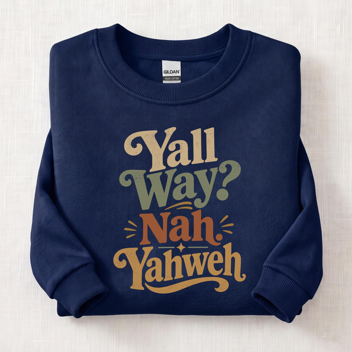 Yall Way? Nah Yahweh Sweatshirt — Navy
