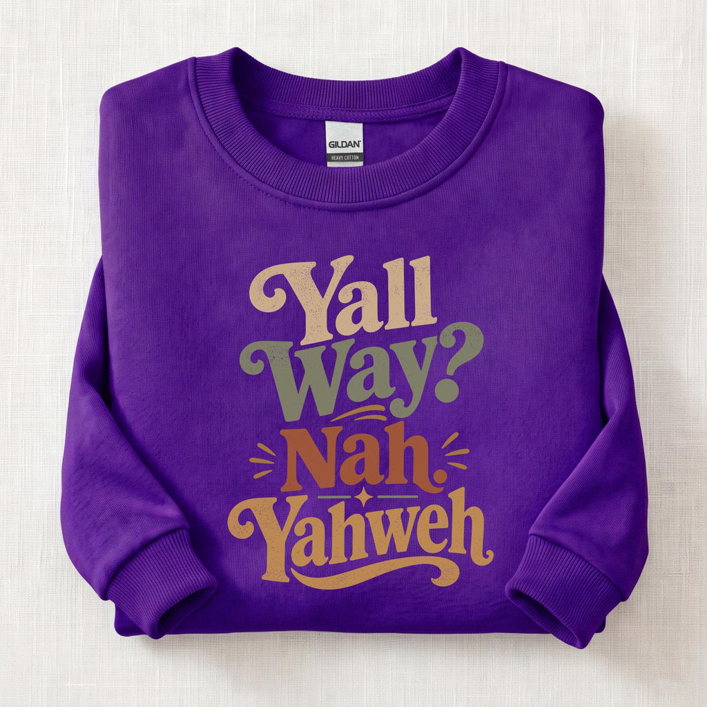 Yall Way? Nah Yahweh Sweatshirt — Purple
