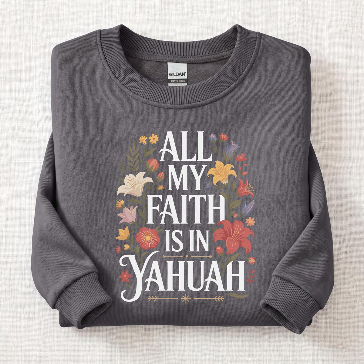 All My Faith Is In Yahuah Sweatshirt — Charcoal