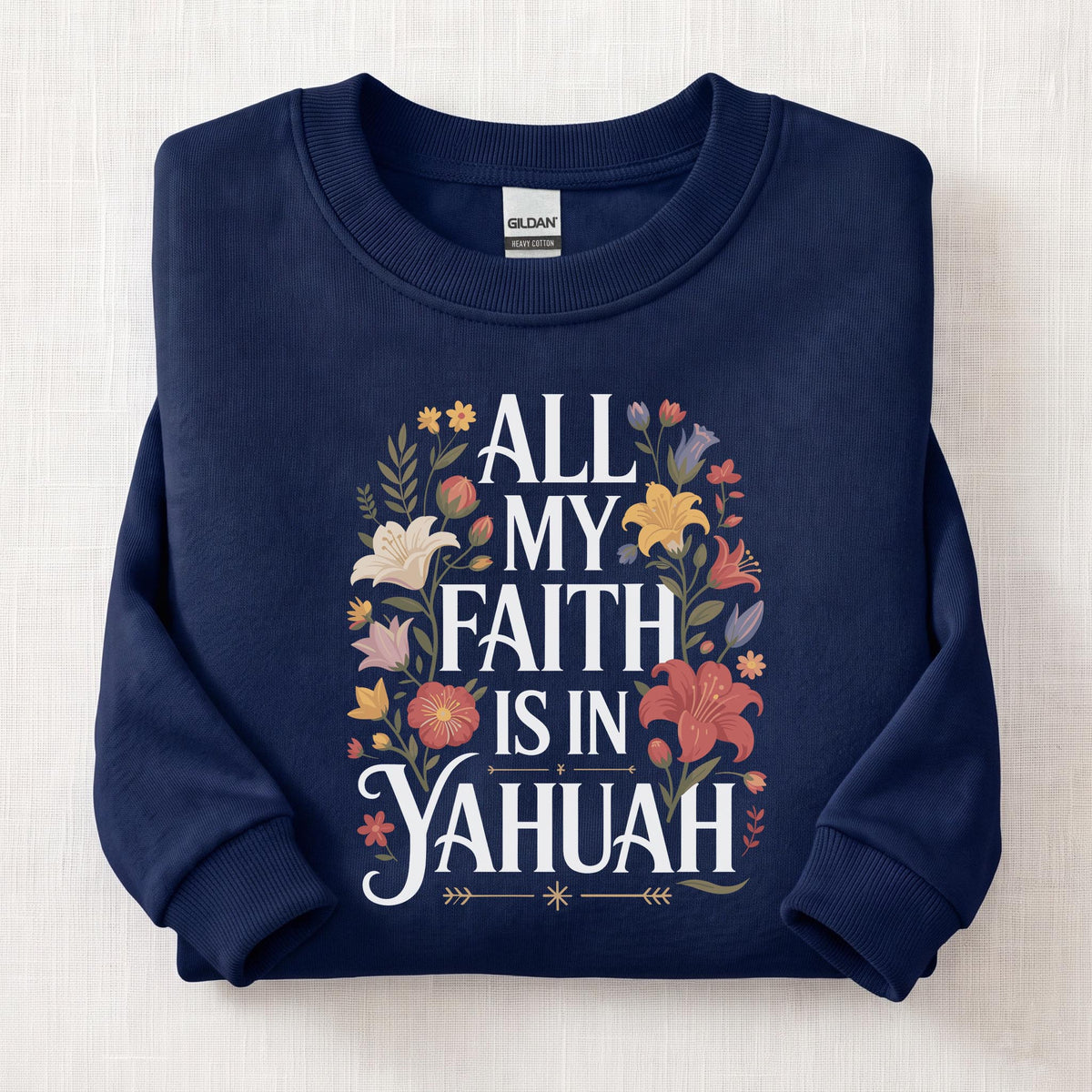 All My Faith Is In Yahuah Sweatshirt — Navy
