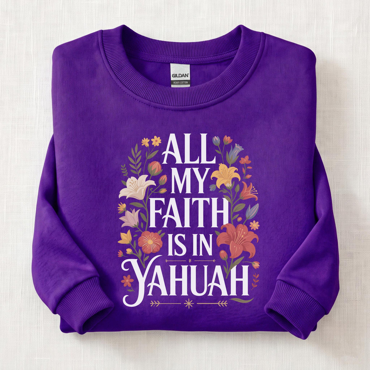 All My Faith Is In Yahuah Sweatshirt — Purple