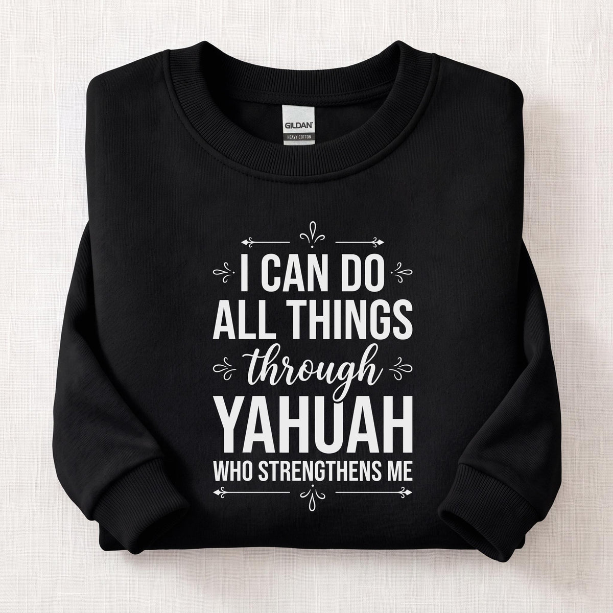 I Can Do All Things Through Yahuah Sweatshirt — Black