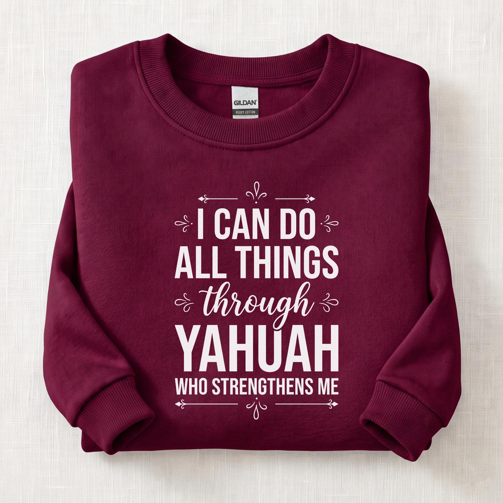 I Can Do All Things Through Yahuah Sweatshirt — Maroon