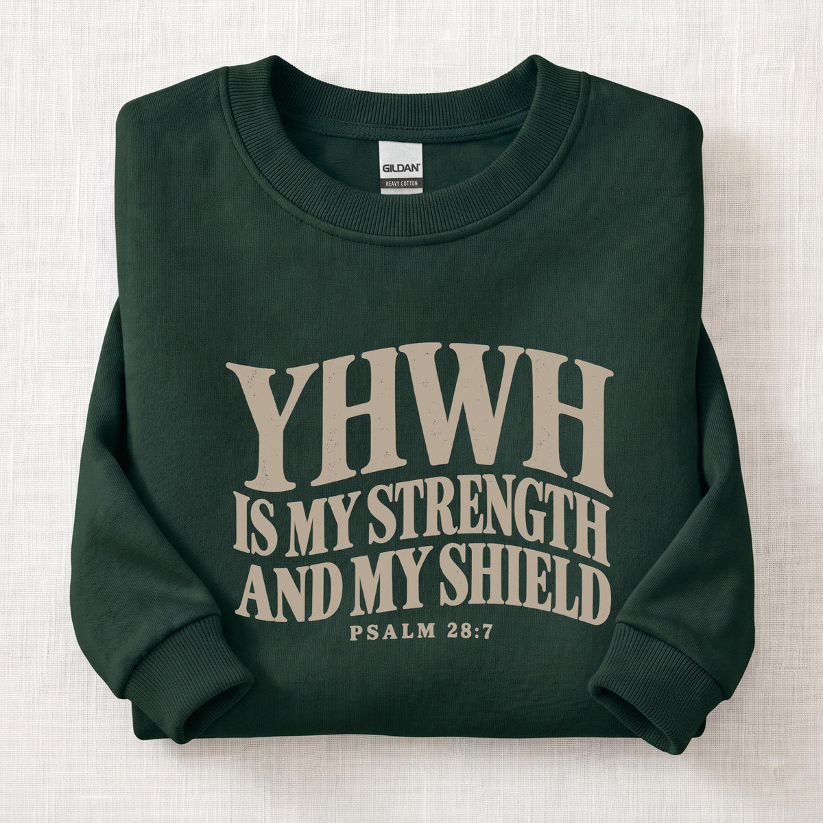 Strength In YHWH Sweatshirt — Forest Green