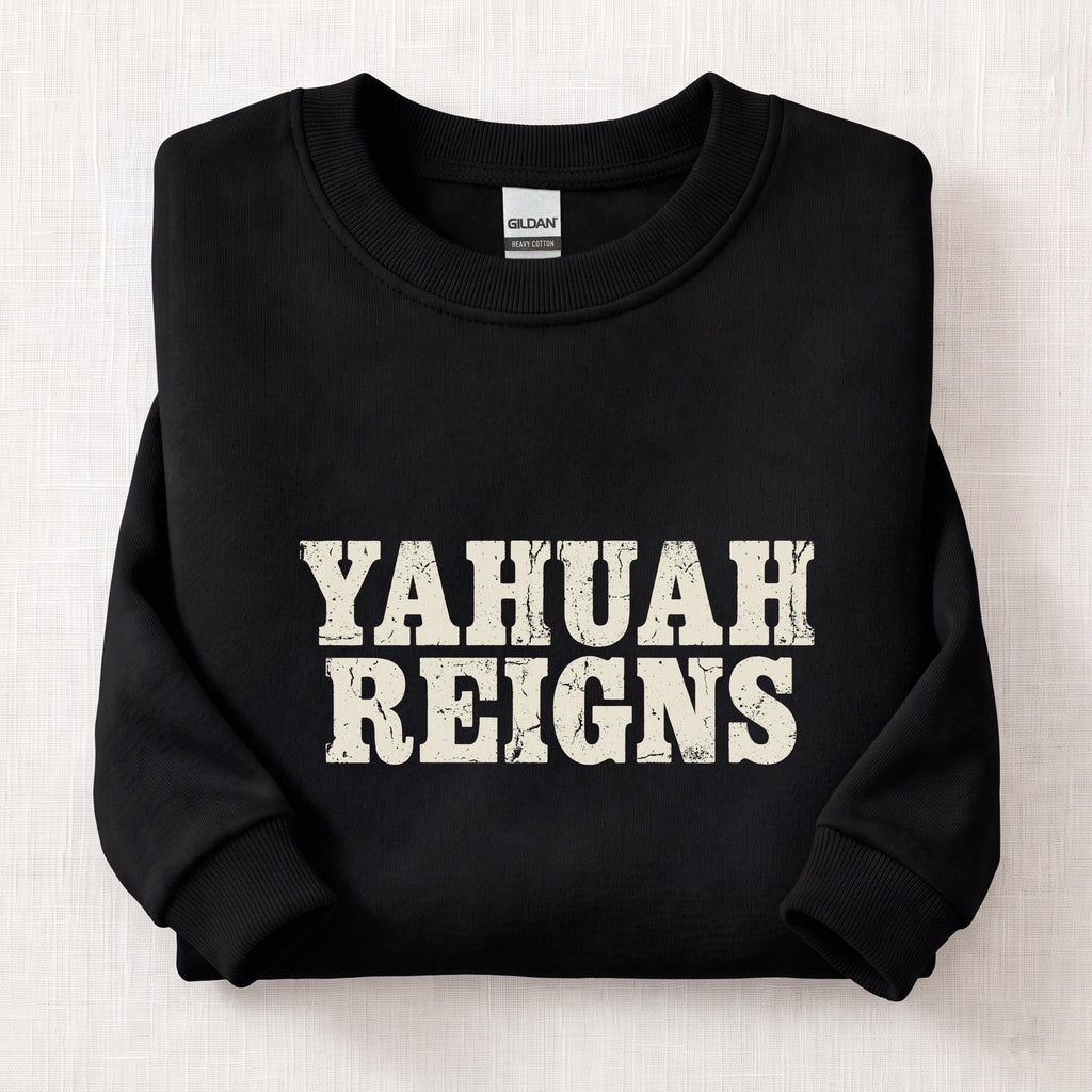 Yahuah Reigns Sweatshirt — Black