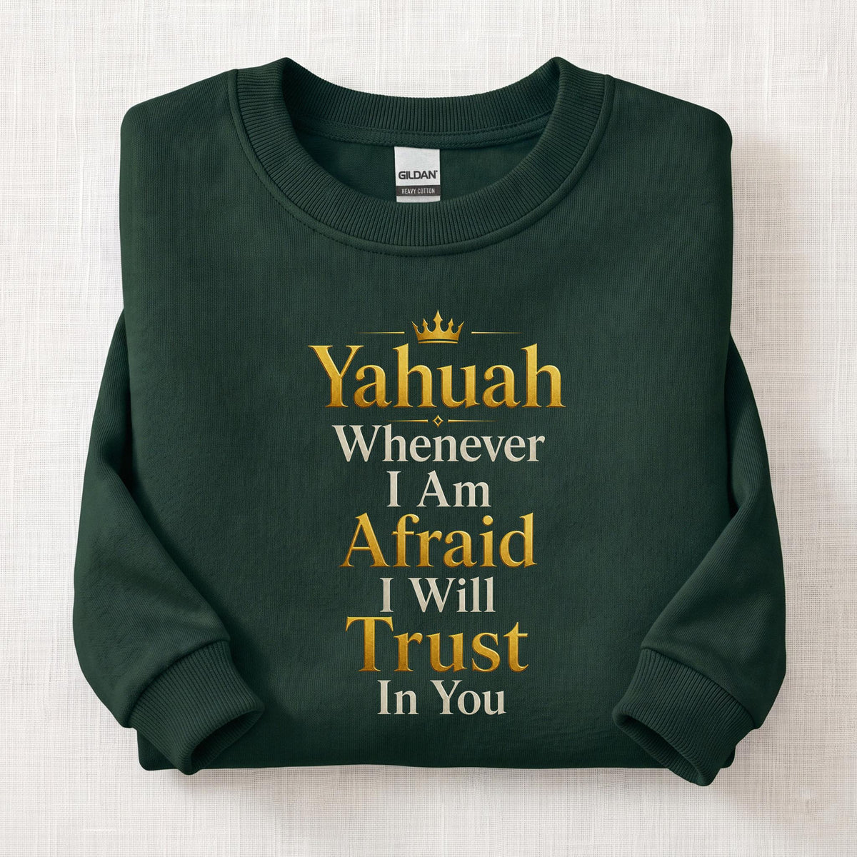 Whenever I'm Afraid Sweatshirt — Forest Green