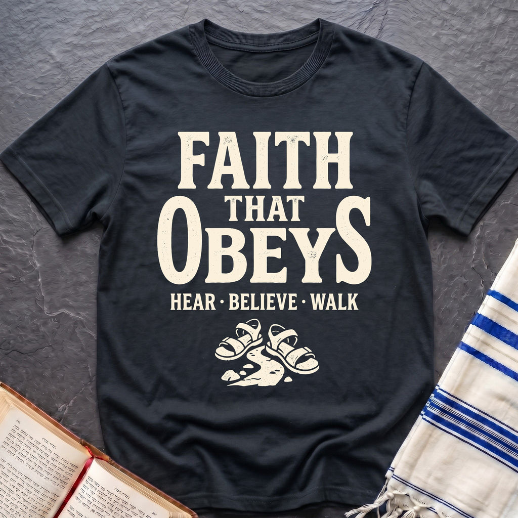 Faith That Obeys T-Shirt